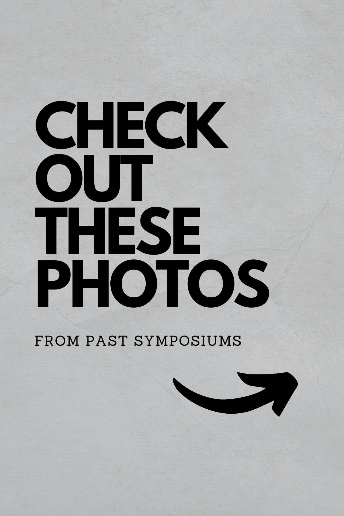 Check out these photos from past symposiums!